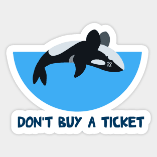 Don't Buy A Ticket Sticker